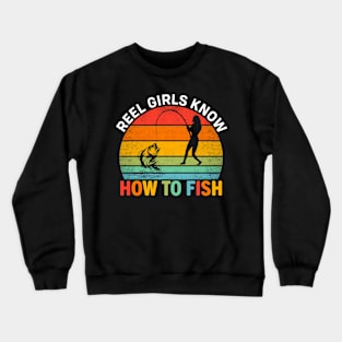 Reel Girls Know How To Fish Crewneck Sweatshirt